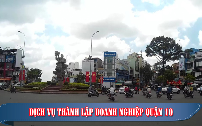 Dịch vụ thành lập công ty tại quận 10 - Thiên Luật Phát