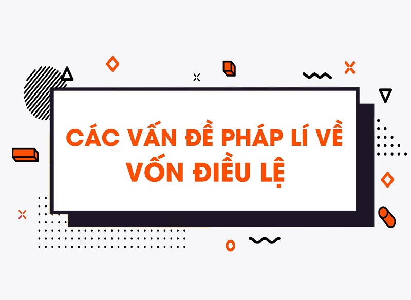 Hạn mức vốn điều lệ
