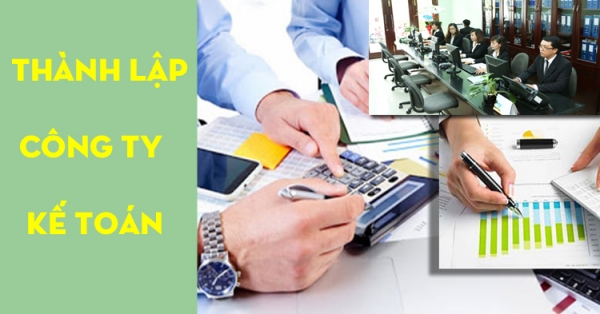 Điều kiện thành lập công ty dịch vụ kế toán