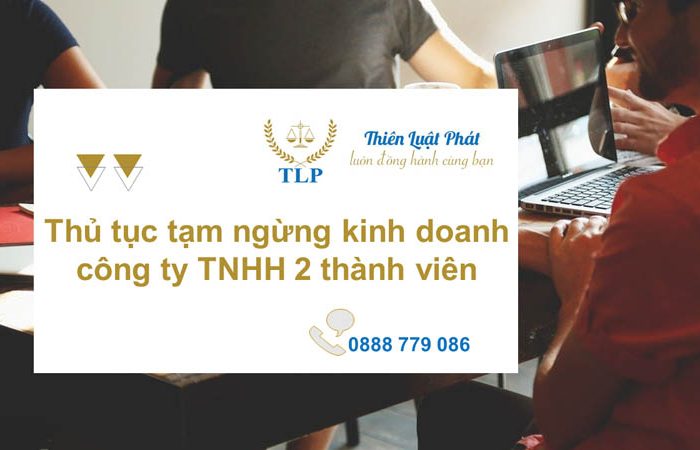 thủ tục tạm ngừng kinh doanh công ty TNHH 2 thành viên