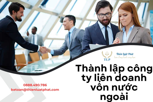 tu-van-thanh-lap-cong-ty-lien-doanh-von-nuoc-ngoai